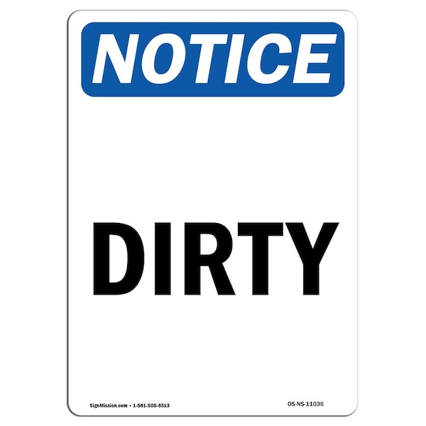 Safety Sign, OSHA Notice, 5" Height, Dirty Sign, Portrait, 10PK
